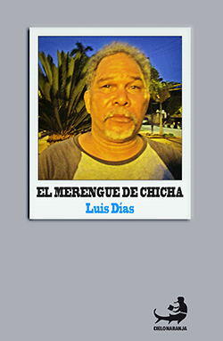 Luis Días: EL MERENGUE DE CHICHA