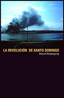 Marcel Niedergang: LA REVOLUCIÓN DE SANTO DOMINGO