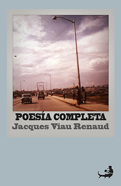 Jacques Via Renaud: POESÍA COMPLETA