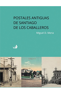 Postales antiguas de Santiago de los Caballeros