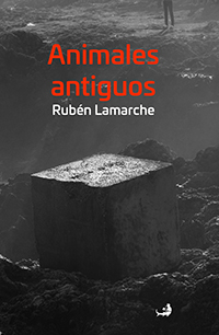 Rubén Lamarche: ANIMALES ANTIGUOS
